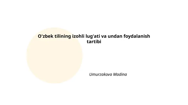 O'zbek tilining izohli lug'ati va undan foydalanish tartibi