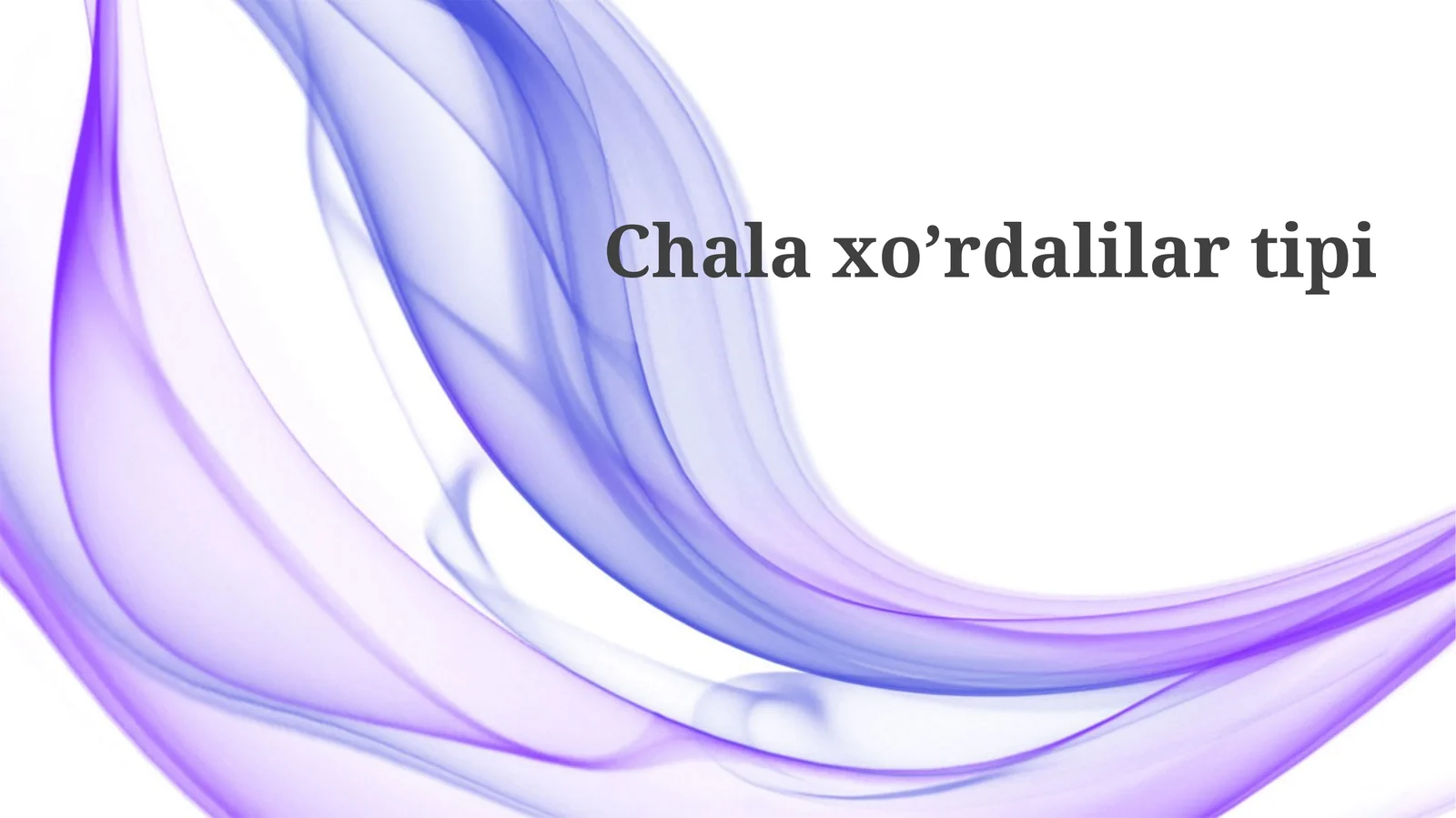 Xordalılar: Umumiy xususiyatlari