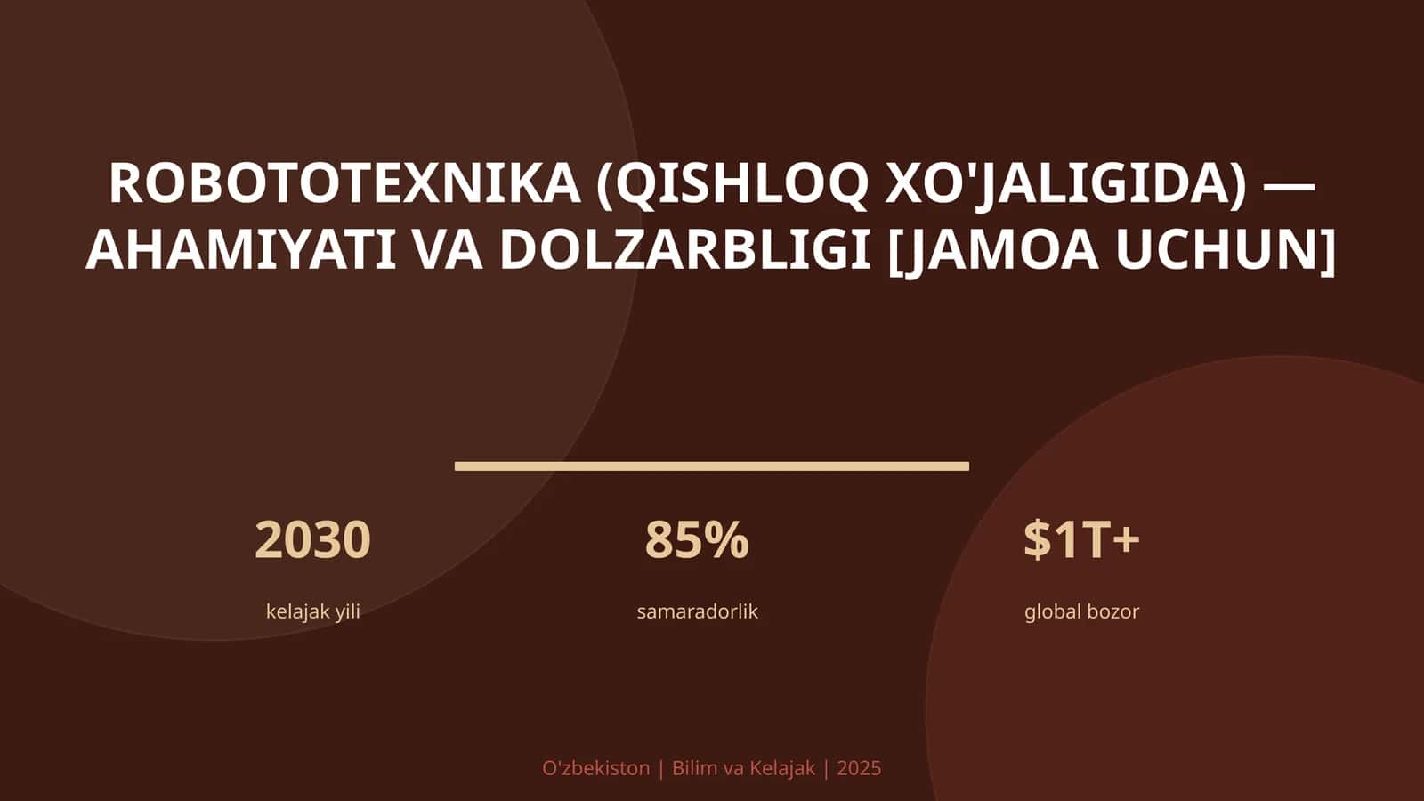 Robototexnika (Qishloq xo'jaligida) — Ahamiyati va dolzarbligi [Jamoa uchun]