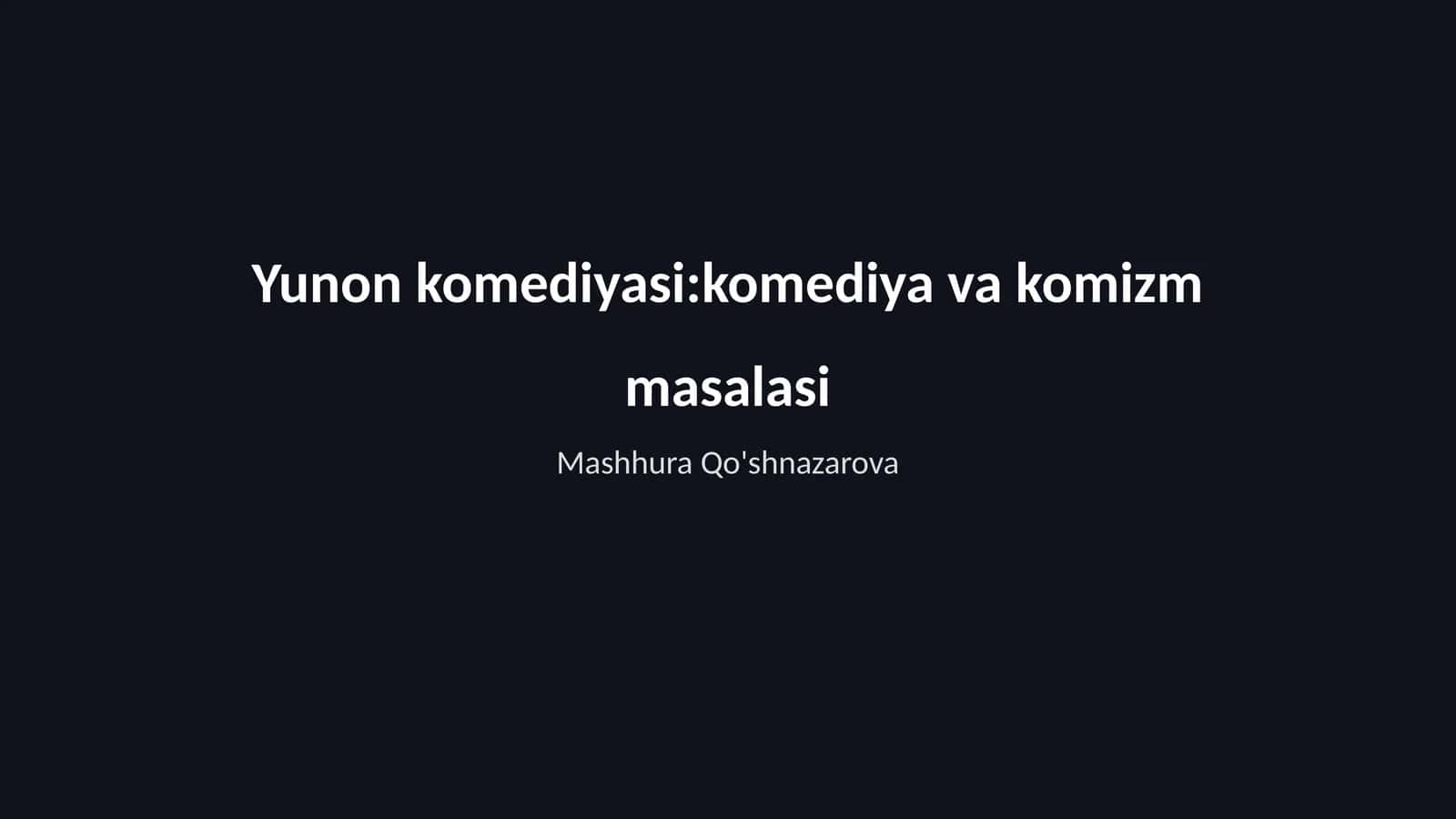 Yunon komediyasi:komediya va komizm masalasi
