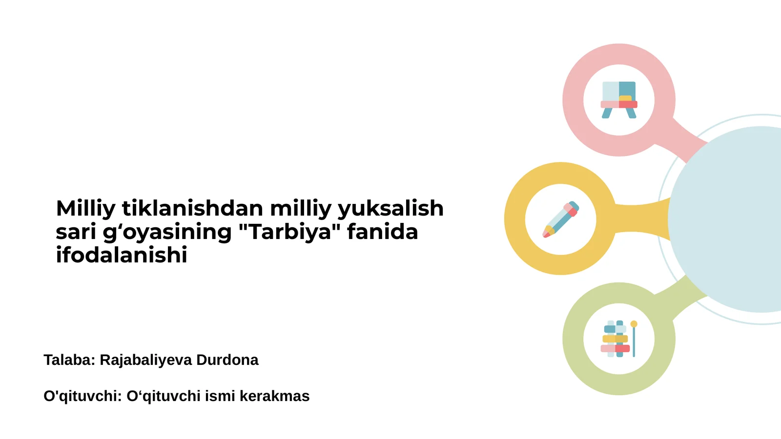 Milliy tiklanishdan milliy yuksalish sari gʻoyasining "Tarbiya" fanida ifodalanishi