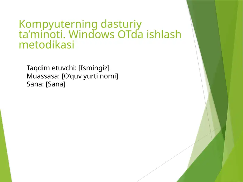 Kompyuterning dasturiy ta’minoti. Windows OTda ishlash metodikasi