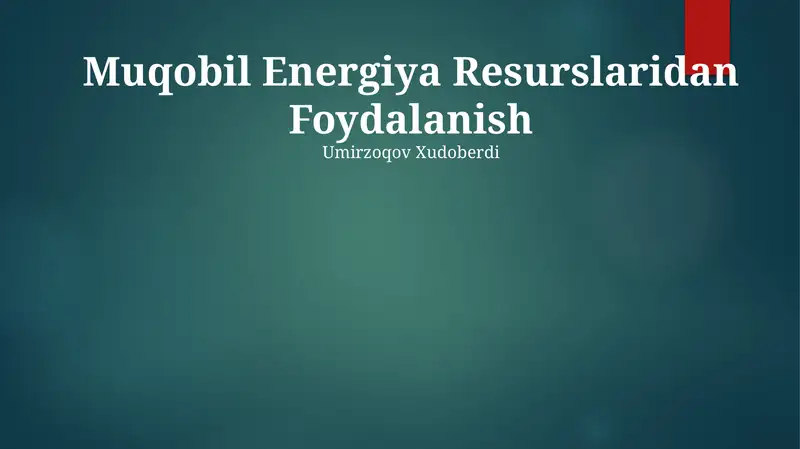 Muqobil Energiya Resurslaridan Foydalanish