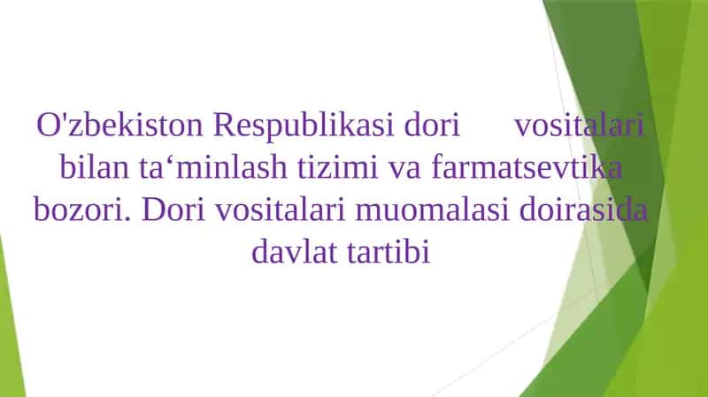 O'zbekiston Respublikasi dorivorlar bilan ta'minlash tizimi va farmatsevtika bozori