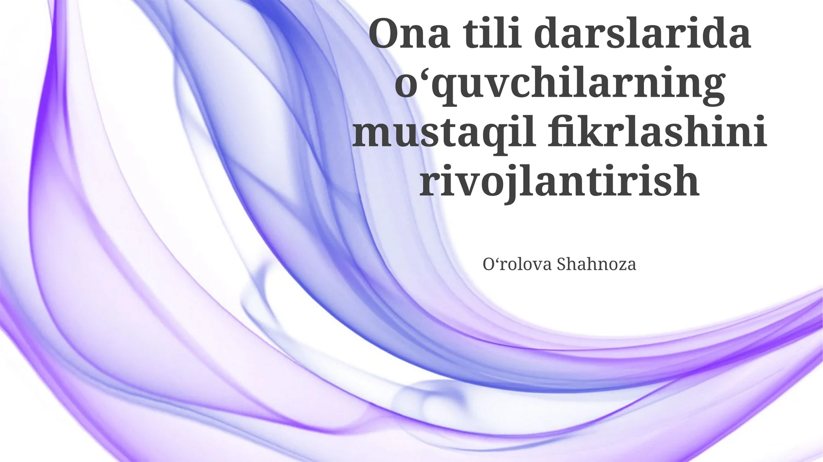 Ona tili darslarida mustaqil fikrlashni rivojlantirish
