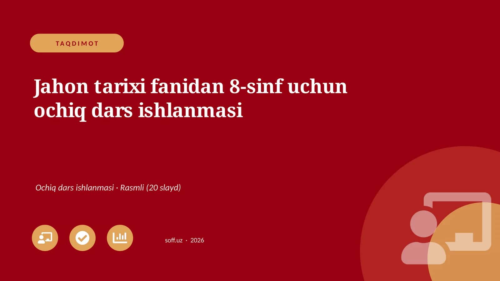Jahon tarixi fanidan 8-sinf uchun ochiq dars ishlanmasi