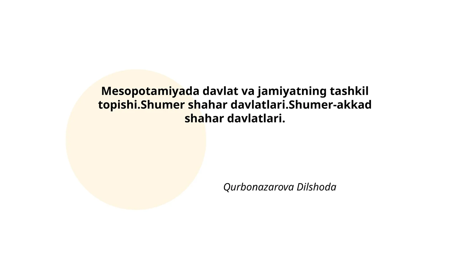 Mesopotamiyada davlat va jamiyatning tashkil topishi.Shumer shahar davlatlari.Shumer-akkad shahar davlatlari