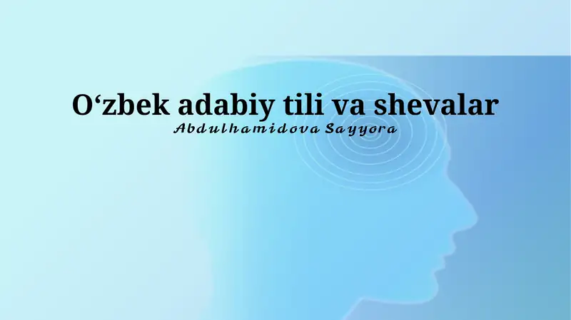Oʻzbek adabiy tili va shevalar