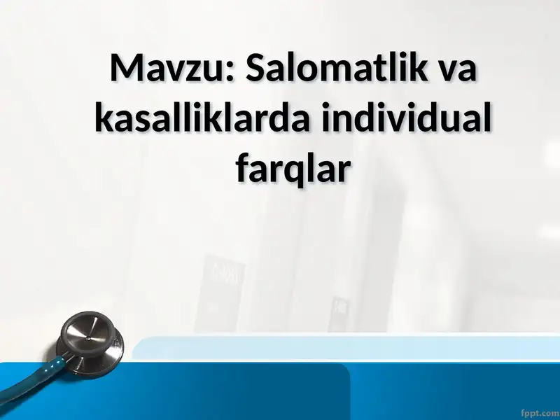 Salomatlik va kasalliklarda individual farqlar