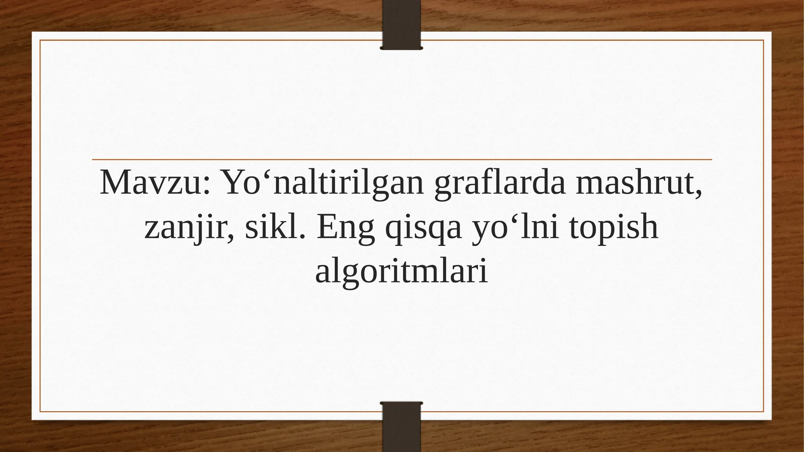 Yo‘naltirilgangraflardamashrut,zanjir,sikl.Engqisqayo‘lnitopishalgoritmlari