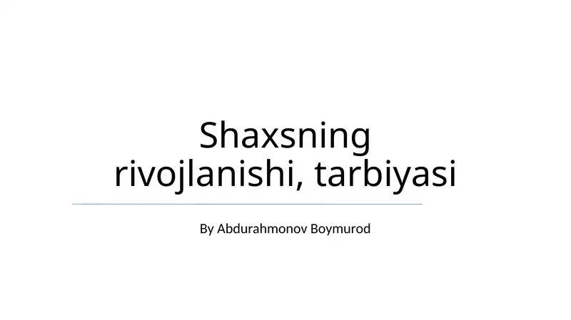 Shaxsning rivojlanishi, tarbiyasi