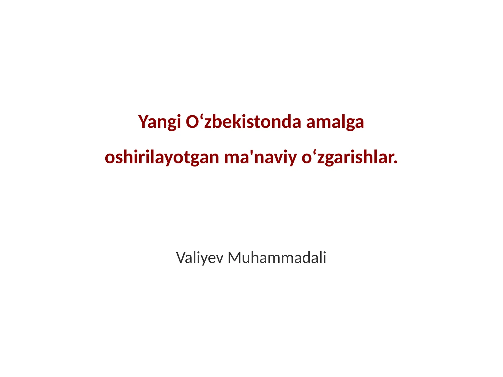 Yangi Oʻzbekistonda amalga oshirilayotgan ma'naviy oʻzgarishlar