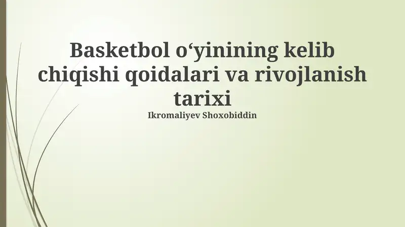 Basketbol oʻyinining kelib chiqishi qoidalari va rivojlanish tarixi