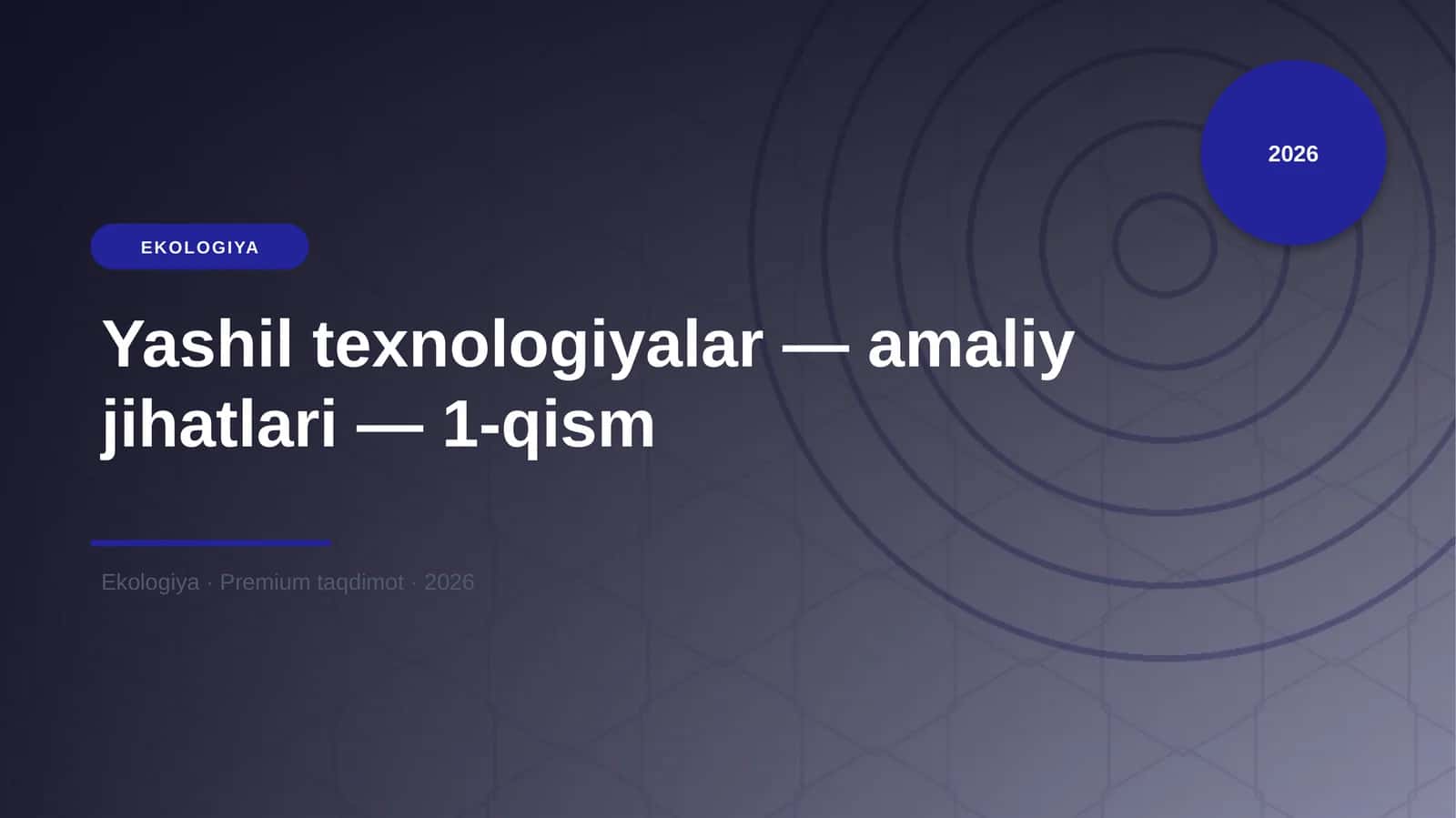 Yashil texnologiyalar — amaliy jihatlari — 1-qism