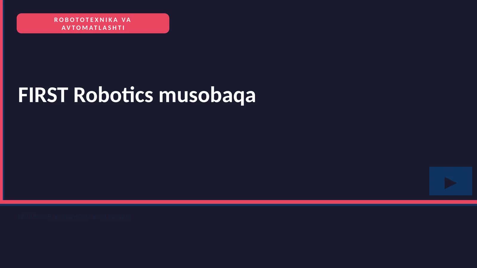FIRST Robotics musobaqa