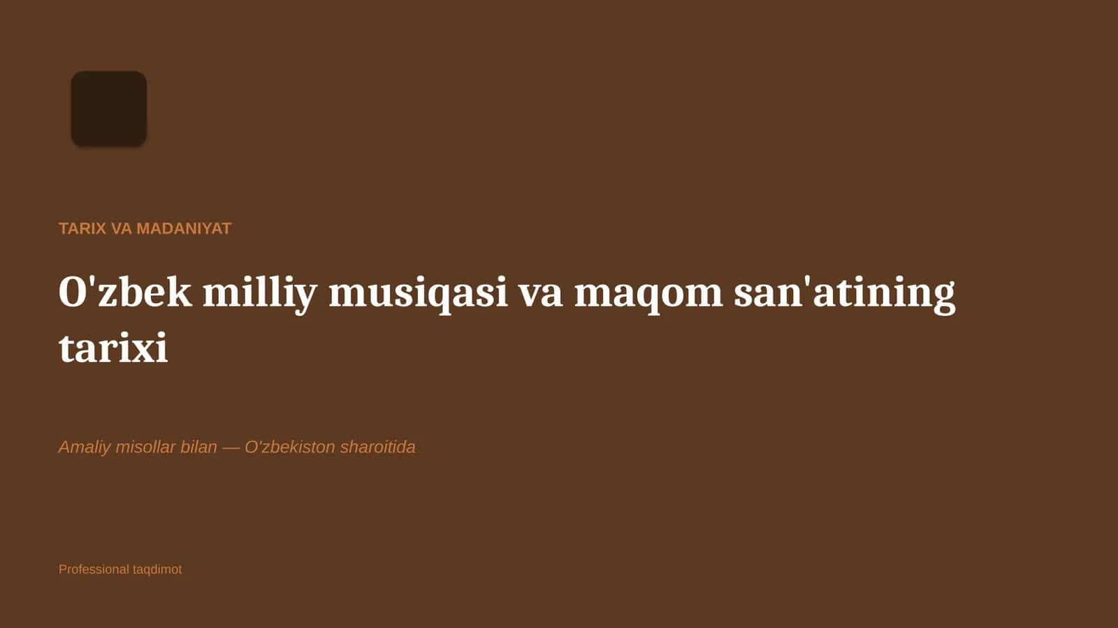 O'zbek milliy musiqasi va maqom san'atining tarixi