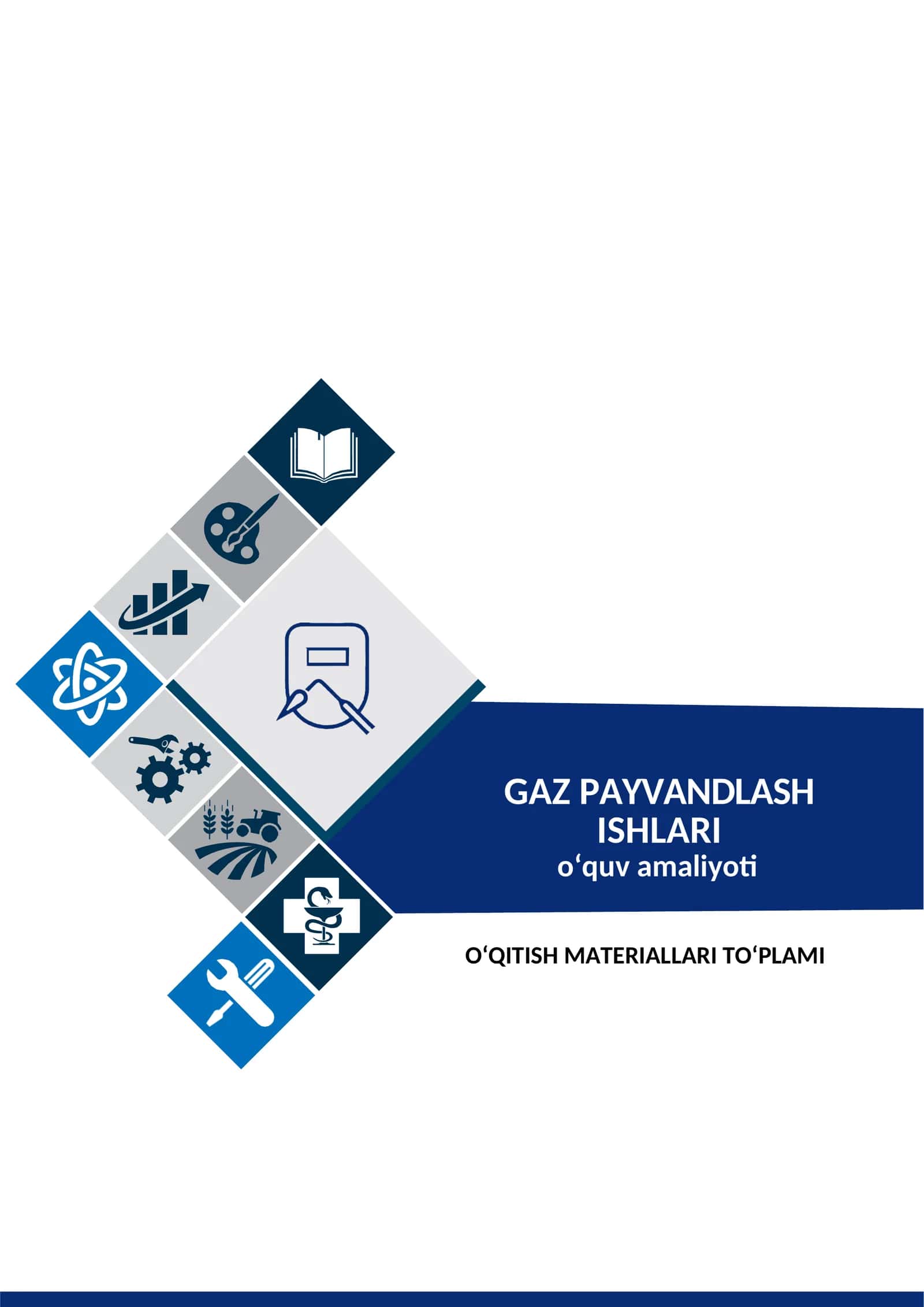 “Gaz payvandlash ishlari “о‘quv amaliyotidan О‘QITISH MATERIALLARI TO‘PLAMI
