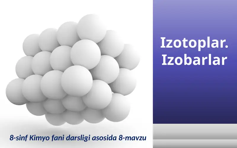 Izotoplar.Izobarlar