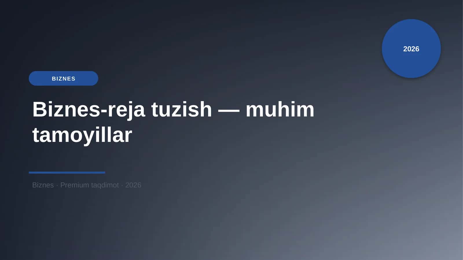 Biznes-reja tuzish — muhim tamoyillar