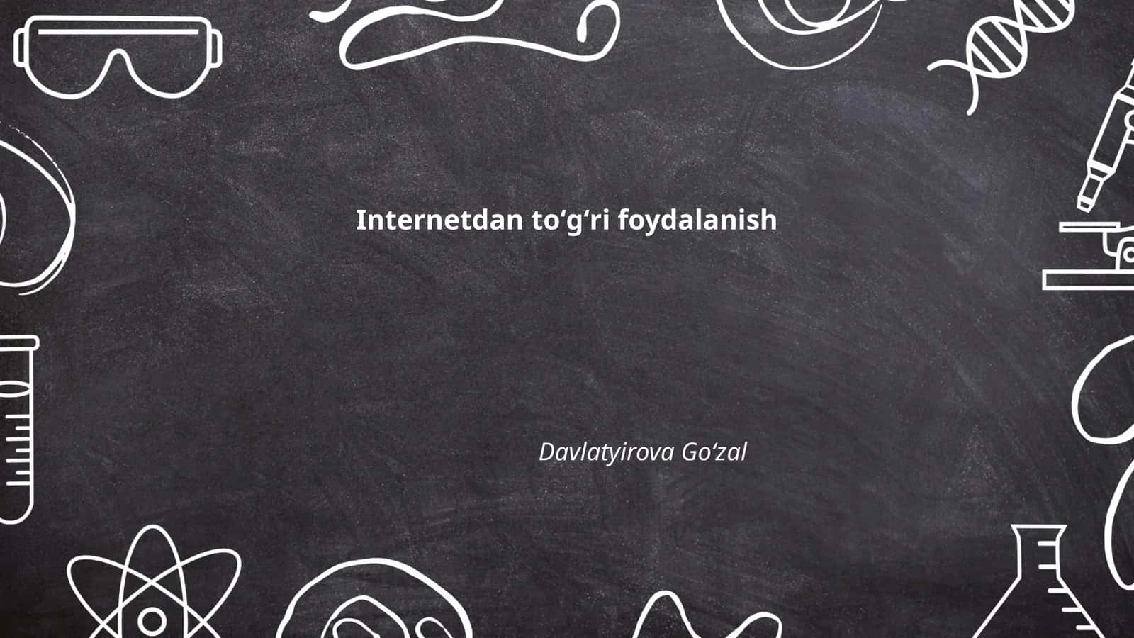 Internetdan toʻgʻri foydalanish