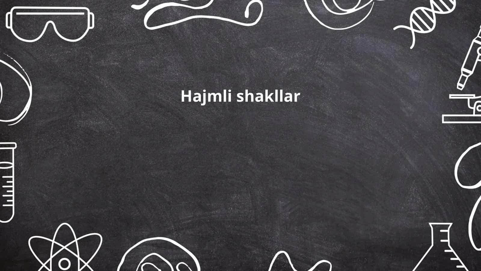 Hajmli shakllar