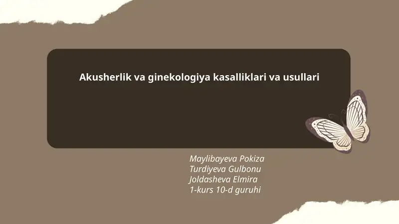 Akusherlik va ginekologiya kasalliklari va usullari