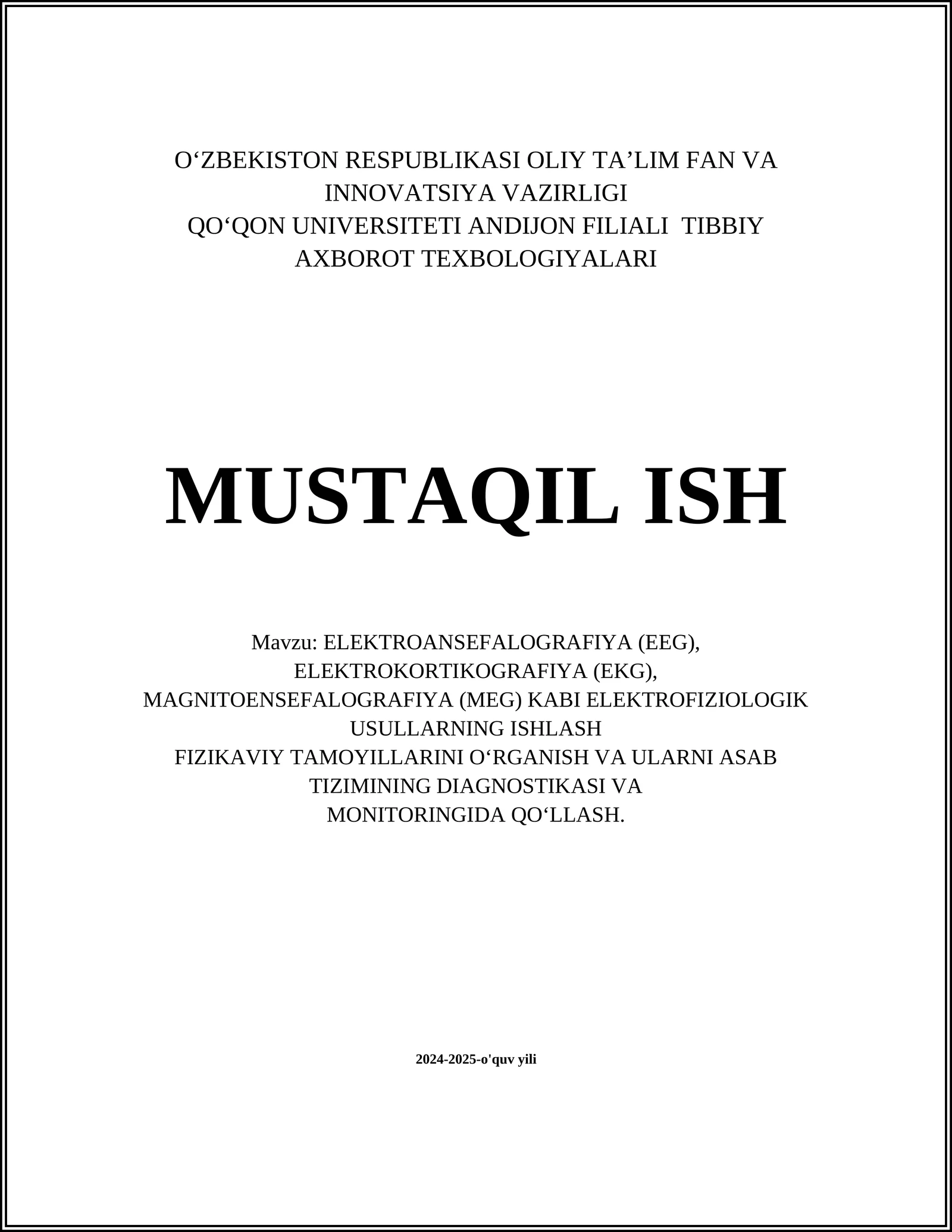 ELEKTROANSEFALOGRAFIYA (EEG), ELEKTROKORTIKOGRAFIYA (EKG), MAGNITOENSEFALOGRAFIYA (MEG) USULLARNING ISHLASHI