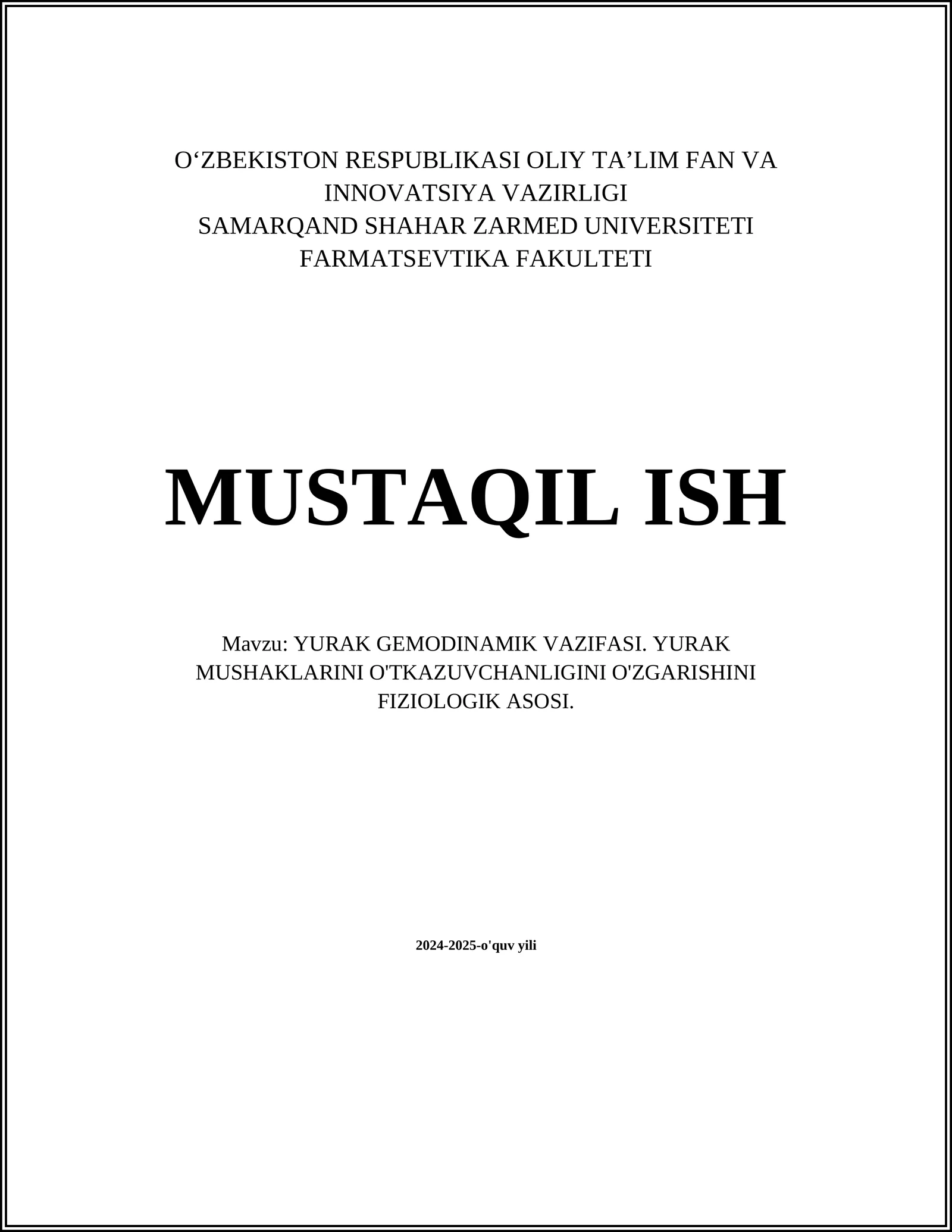 YURAK GEMODINAMIK VAZIFASI. YURAK MUSHAKLARINI O'TKAZUVCHANLIGINI O'ZGARISHINI FIZIOLOGIK ASOSI