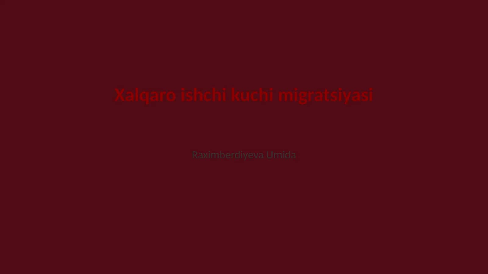 Xalqaro ishchi kuchi migratsiyasi