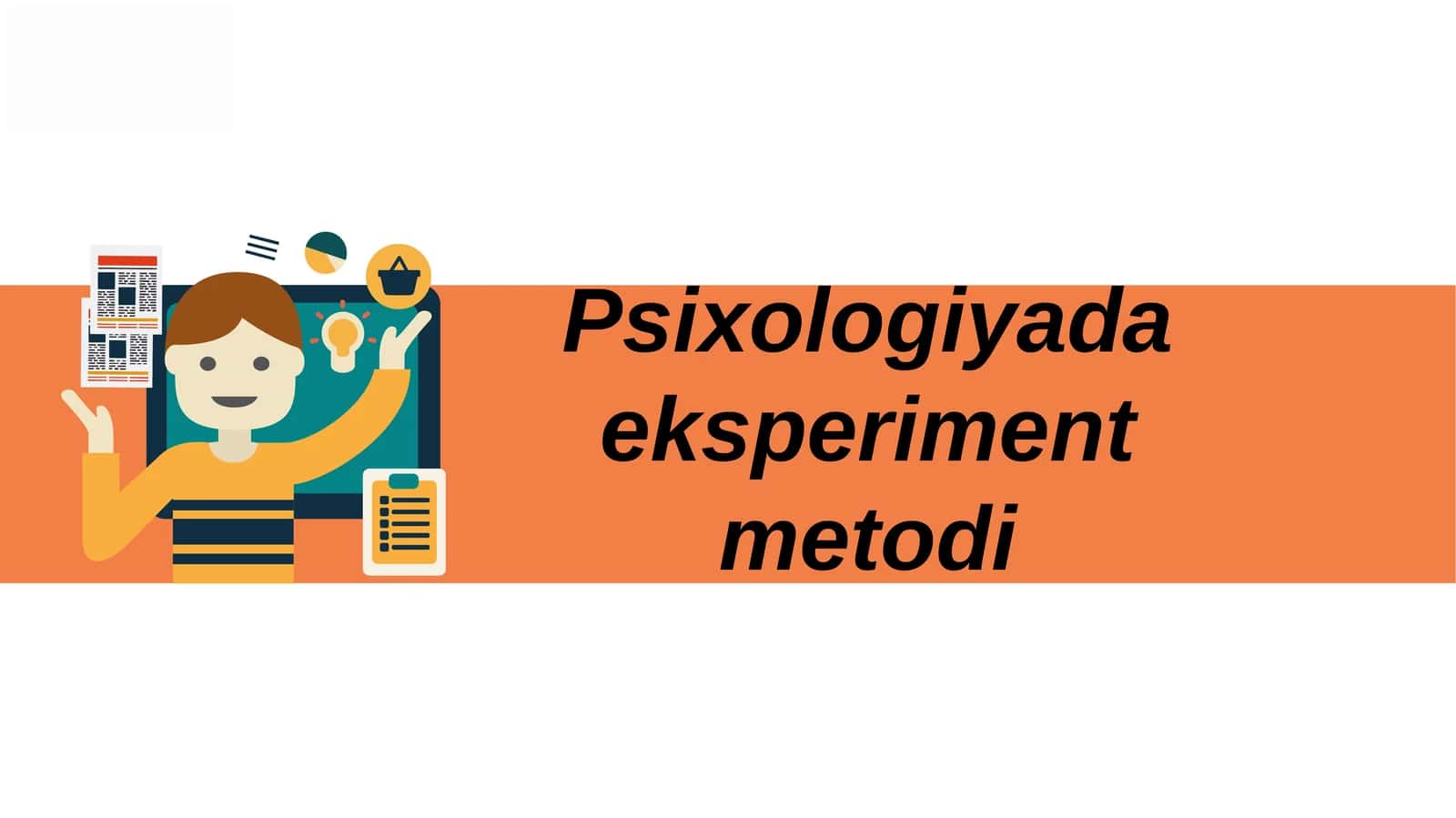 Psixologiyada eksperiment metodi