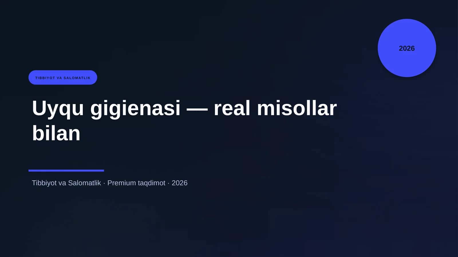 Uyqu gigienasi — real misollar bilan