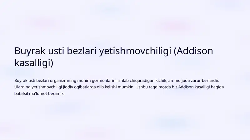 Addison kasalligi (Buyrak usti bezlari yetishmovchiligi)