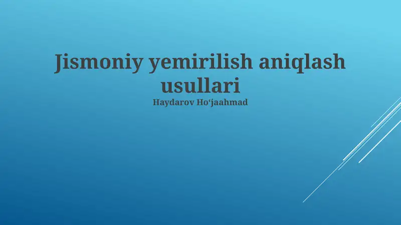 Jismoniy yemirilish aniqlash usullari