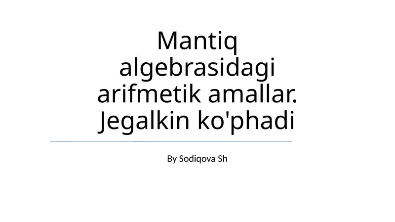 Mantiq algebrasidagi arifmetik amallar