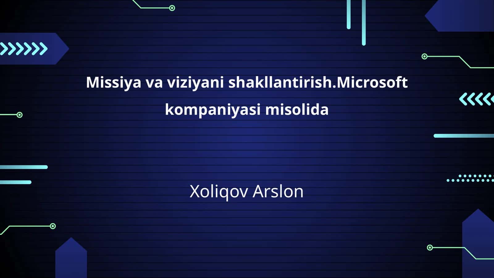 Missiya va viziyani shakllantirish.Microsoft kompaniyasining missiyasi va viziyasi