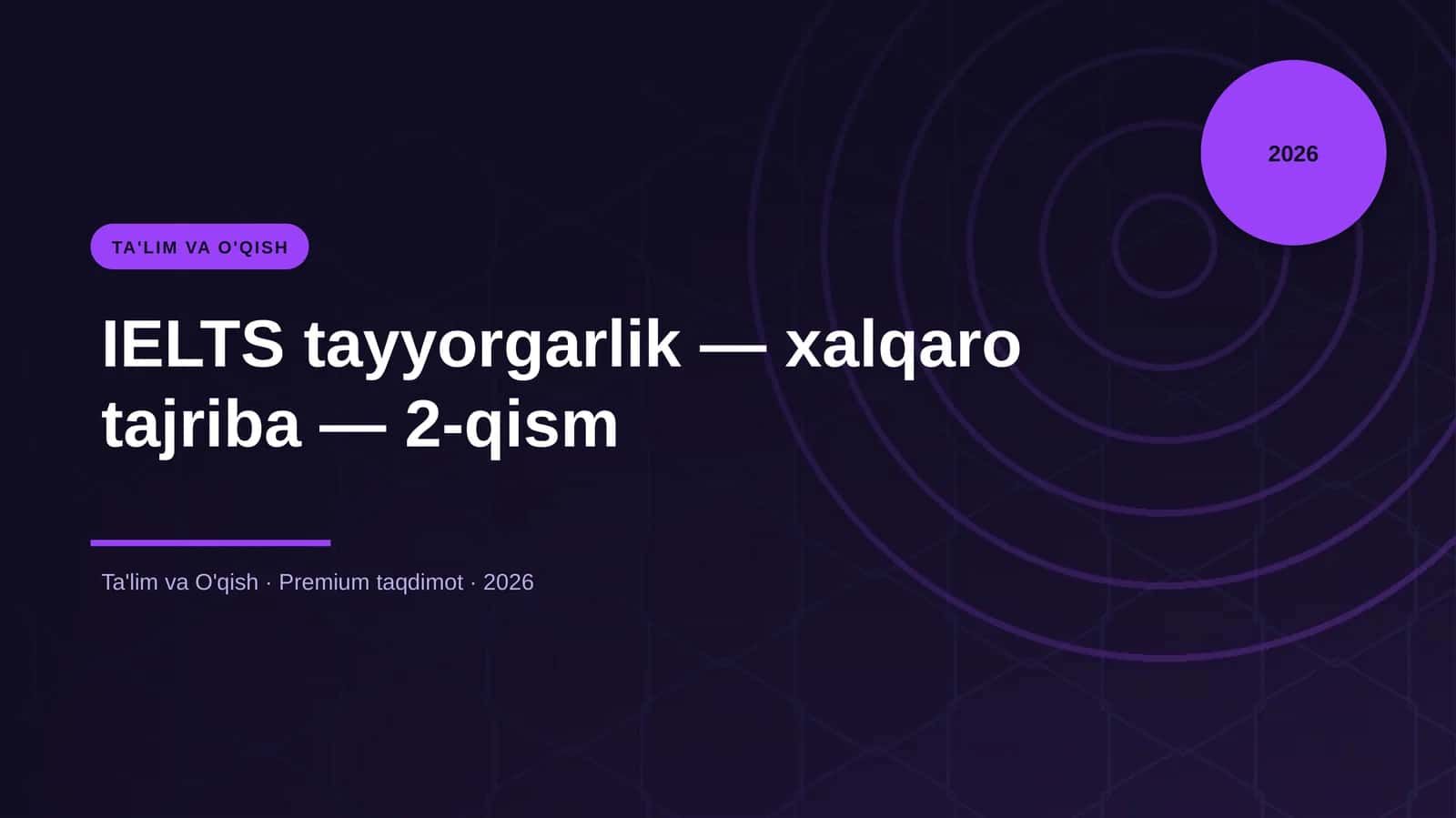 IELTS tayyorgarlik — xalqaro tajriba — 2-qism