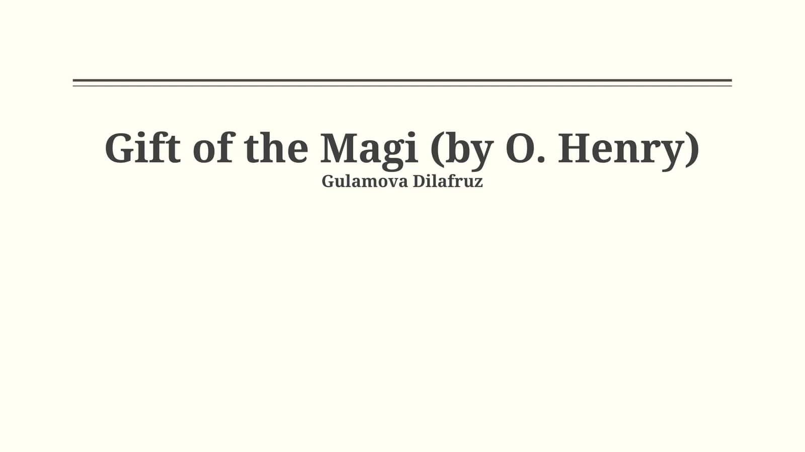 O. Henry's 'The Gift of the Magi': Original Text and Authorial Intent