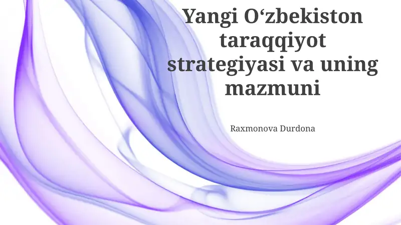 Yangi O'zbekiston taraqqiyot strategiyasi: maqsad va vazifalar