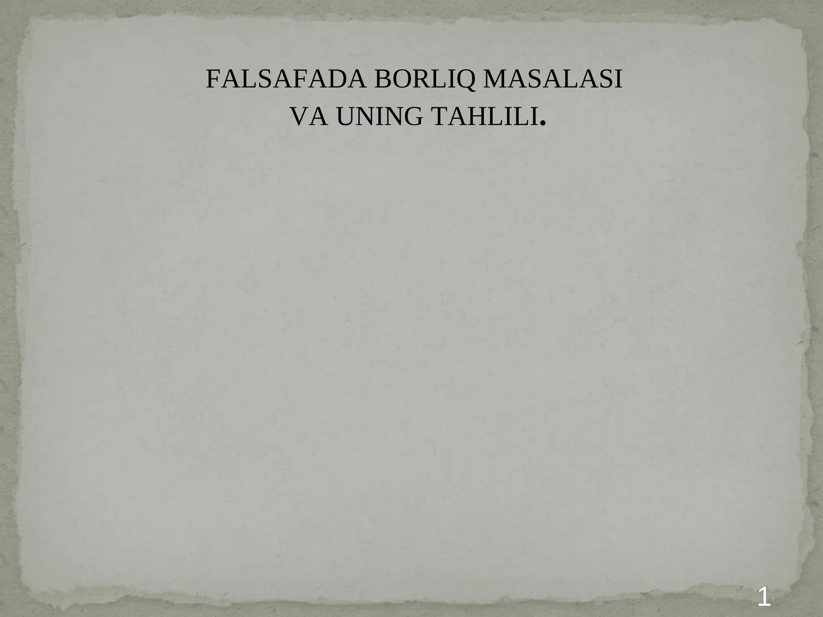 FALSAFADA BORLIQ MASALASI VA UNING TAHLILI