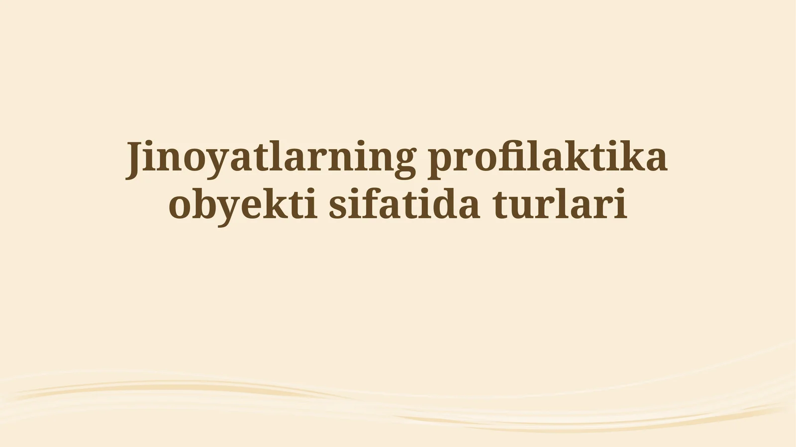 Jinoyatlarning profilaktika obyektisifatidaturlari