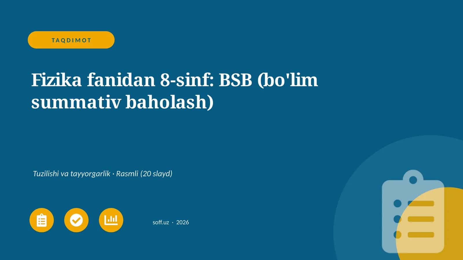 Fizika fanidan 8-sinf: BSB (bo'lim summativ baholash)