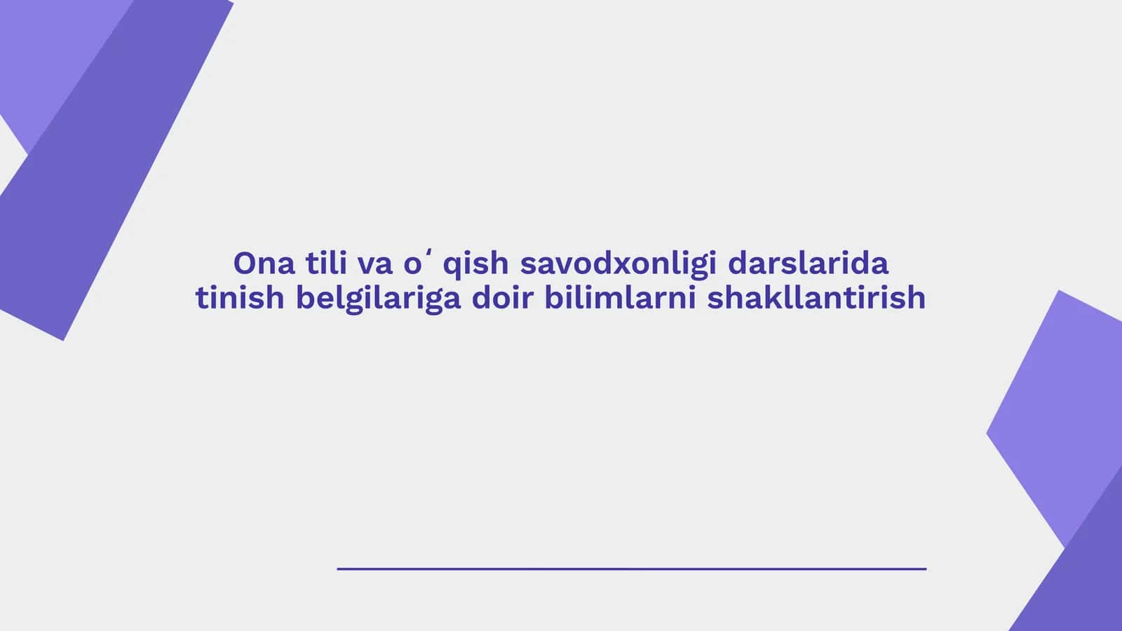 Ona tili va oʻqish savodxonligi darslarida