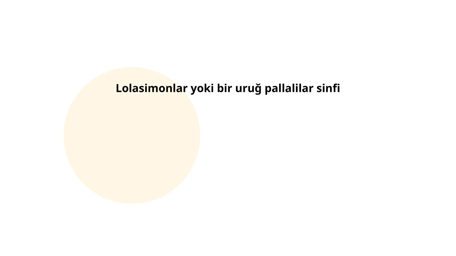 Lolasimonlar yoki bir uruğ pallalilar sinfi