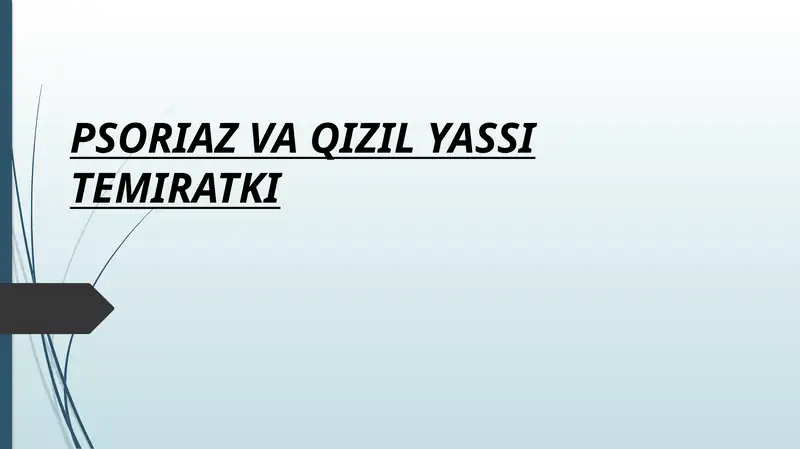 PSORIAZ VA QIZIL YASSI TEMIRATKI QIPIQLI TEMIRATKI (PSORIASISVULGARIS)