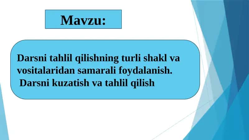 Darsni tahlil qilishning turli shakl va vositalaridan samarali foydalanish