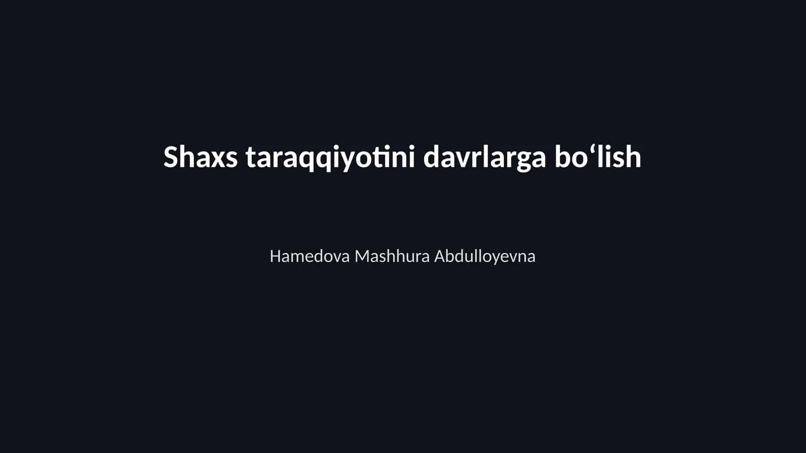 Shaxs taraqqiyotini davrlarga boʻlish