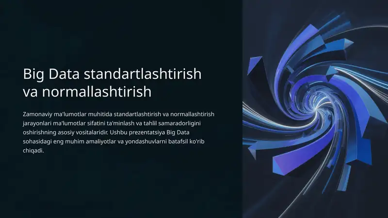 Big Data standartlashtirish va normallashtirish
