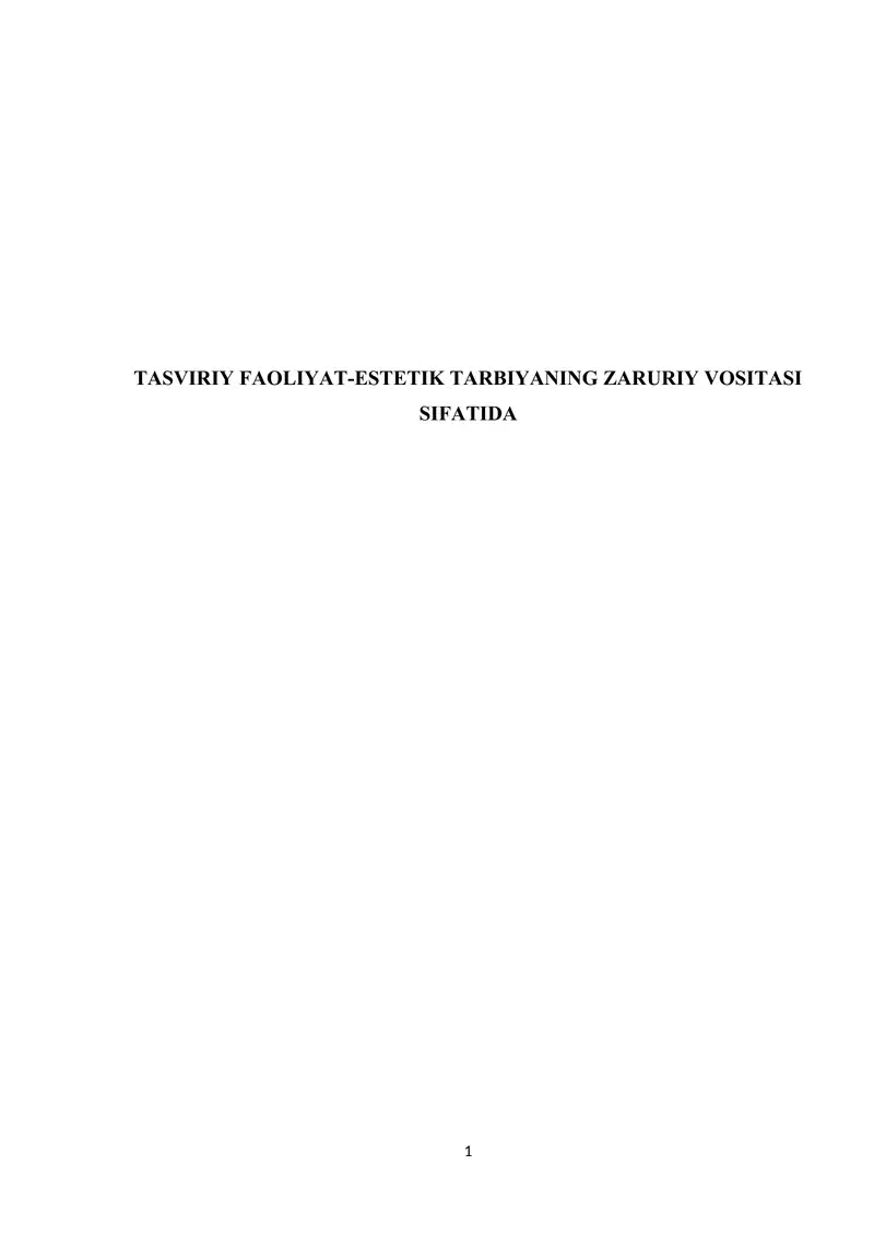 TASVIRIY FAOLIYAT-ESTETIK TARBIYANING ZARURIY VOSITASI SIFATIDA