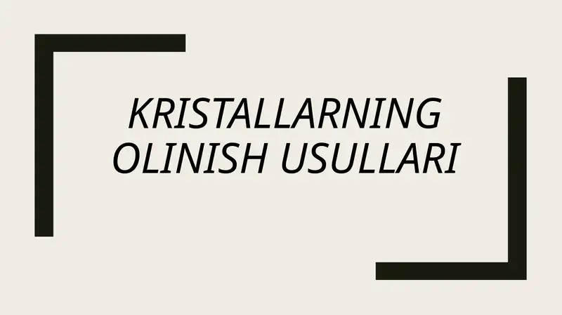 Kristallarning olinish usullari