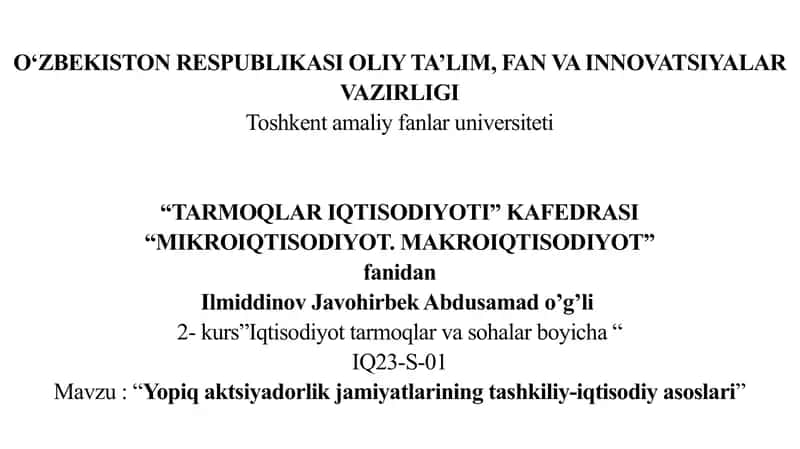 Yopiq aktsiyadorlik jamiyatlarining tashkiliy-iqtisodiy asoslari.